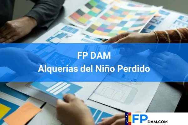 FP DAM en Alquerías del Niño Perdido