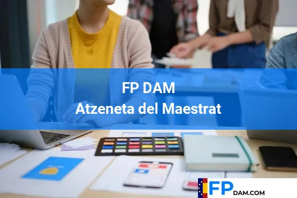 FP DAM en Atzeneta del Maestrat