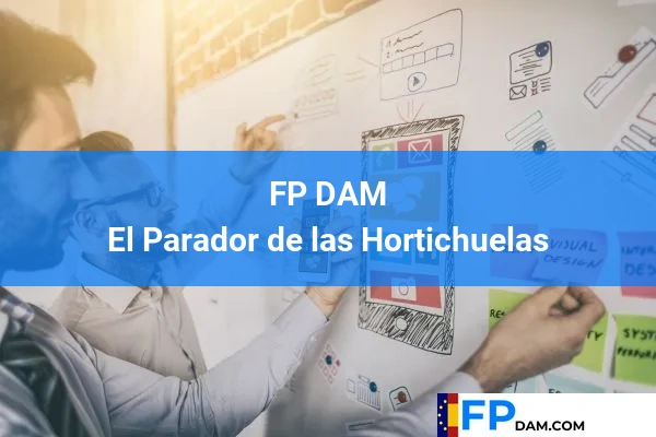FP DAM en El Parador de las Hortichuelas