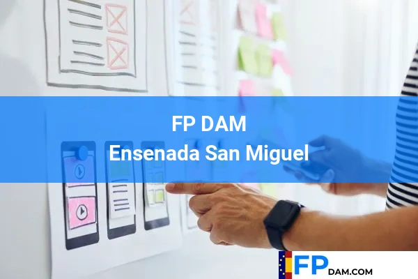FP DAM en Ensenada San Miguel
