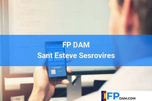 FP DAM en Sant Esteve Sesrovires