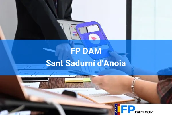 FP DAM en Sant Sadurní d'Anoia